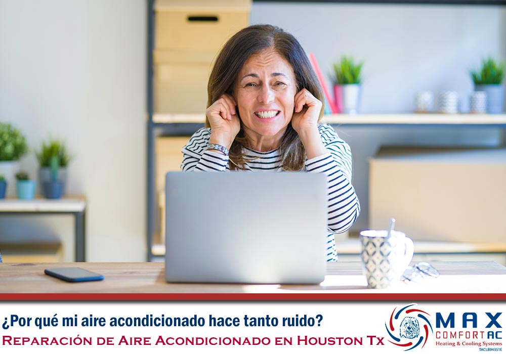 ¿Por Qué Mi Aire Acondicionado Hace Tanto Ruido?