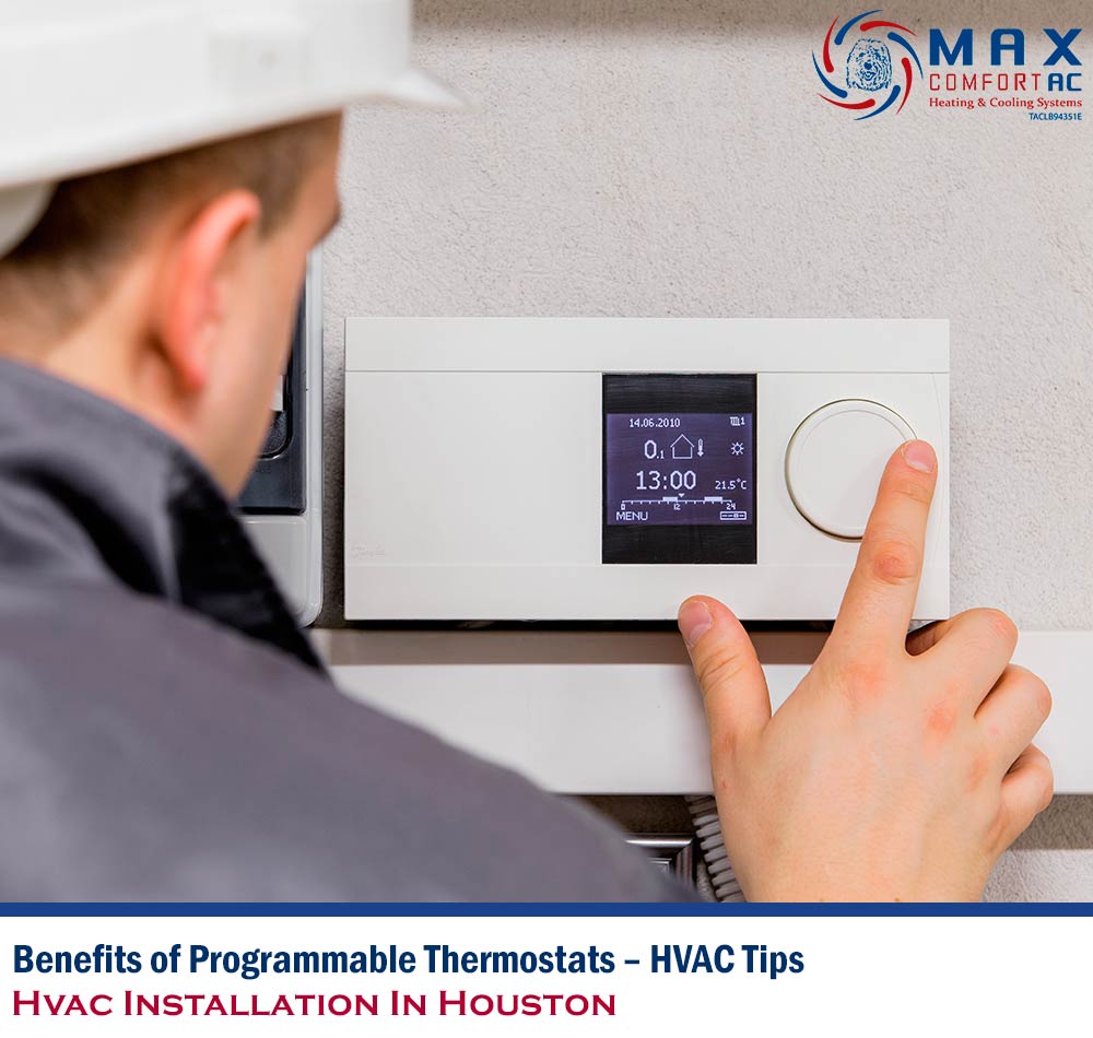 BENEFITS OF PROGRAMMABLE THERMOSTATS – HVAC TIPS
